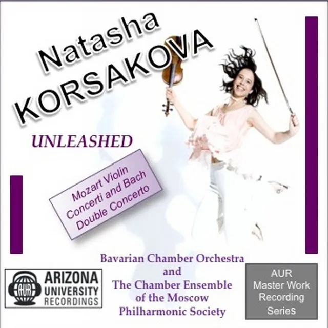 Bach Double & Mozart Violin Concertos No. 1 & 5, Natasha Korsakova, violin