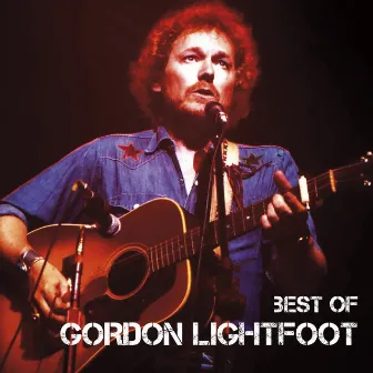 Best Of by Gordon Lightfoot