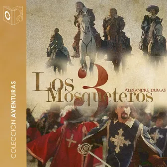 Los 3 mosqueteros - Dramatizado by Alexandre Dumas