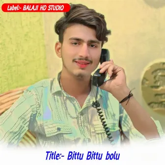 Bittu Bittu bolu by 