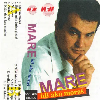 Idi Ako Moraš by Mare