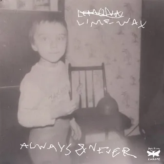 Always & Never by Limewax