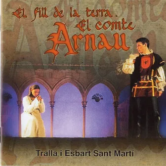 El fill de la terra. El comte Arnau. by Tralla