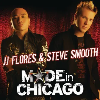 Made In Chicago by JJ Flores