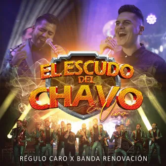 El Escudo Del Chavo (En Vivo) by Banda Renovacion