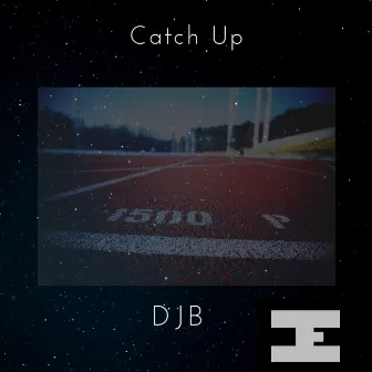 Catch Up by DJB