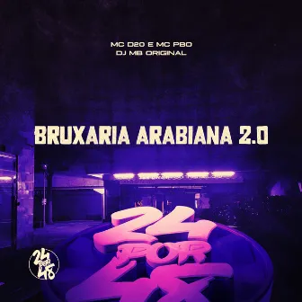 Bruxaria Arabiana 2.0 by MC D20