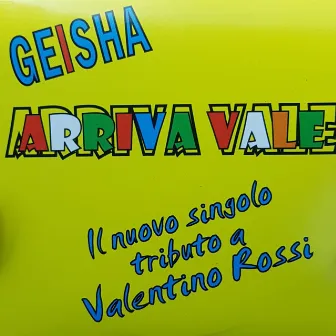 Arriva Vale: tributo a Valentino Rossi by Geisha