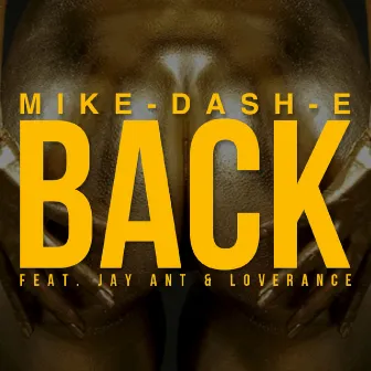 Back (feat. LoveRance & Jay Ant) - Single by Mike-Dash-E