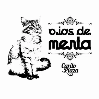 Ojos De Menta by Carito Plaza