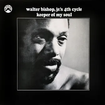 Keeper of My Soul by Walter Bishop, Jr.