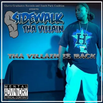 Tha Villain Is Back by Sidewalk Tha Villain