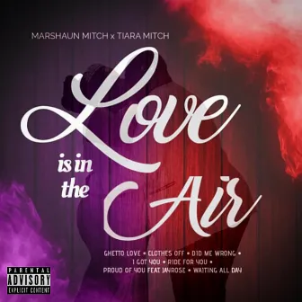 LOVE IS IN THE AIR by Marshaun Mitch