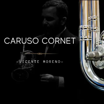 Caruso Cornet by Vicente Moreno