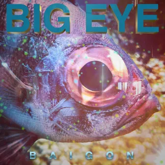 Big Eye by Baigon