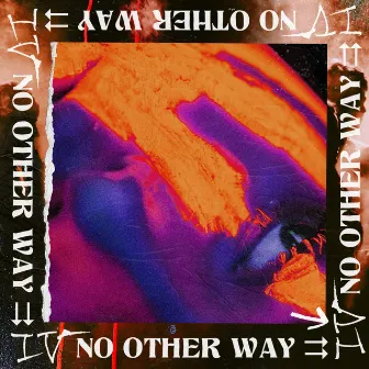 No Other Way by FVBII