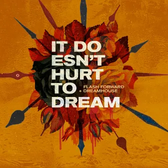 It Doesn't Hurt To Dream (2022 edition) by Dreamhouse