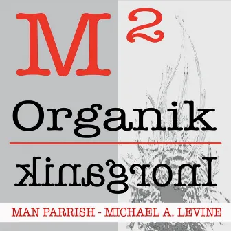 M2 - Organik / Inorganik by Michael Levine