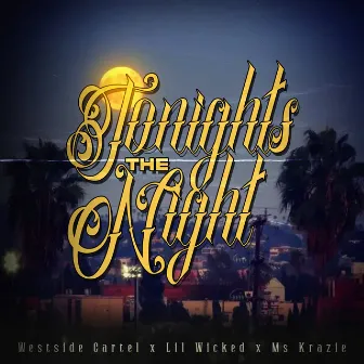 Tonights The Night by Lil Wicked