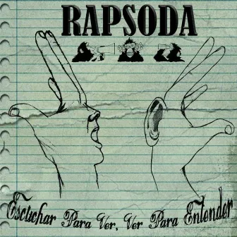 Escuchar para Ver, Ver para Entender by Rapsoda