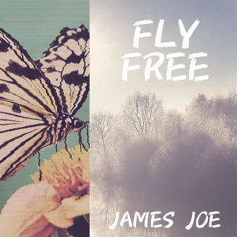 Fly Free by James Joe