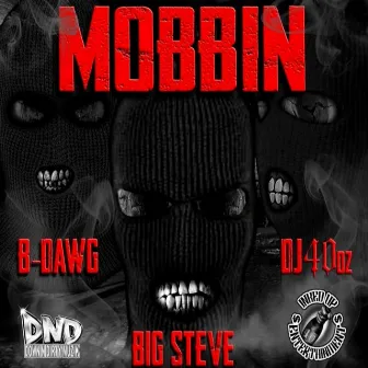 Mobbin' by B-Dawg