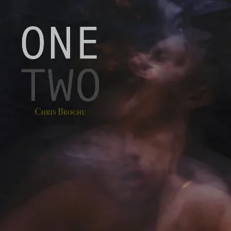 One Two by Chris Brochu