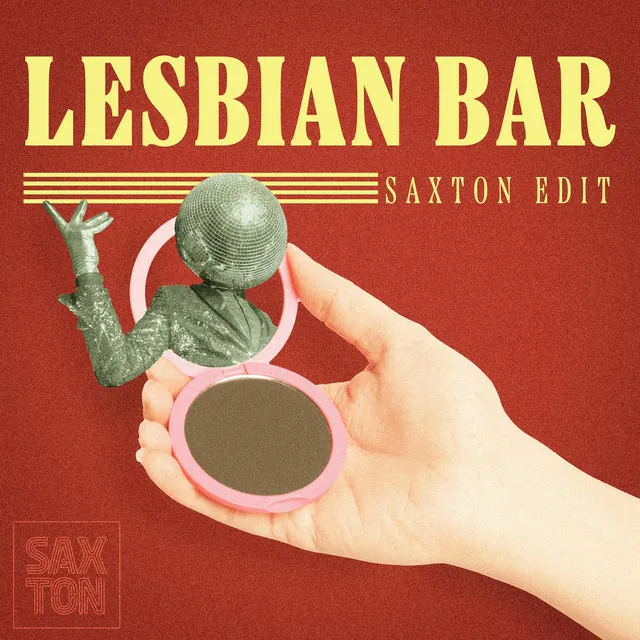 Lesbian Bar - Saxton Edit