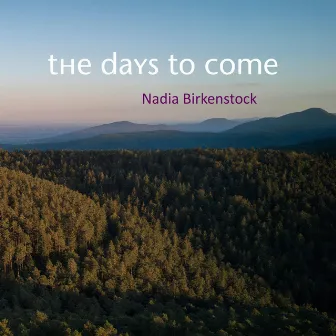 The Days to Come by Nadia Birkenstock