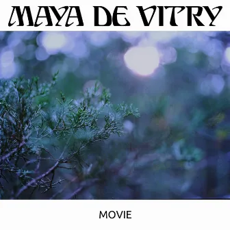 Movie by Maya De Vitry