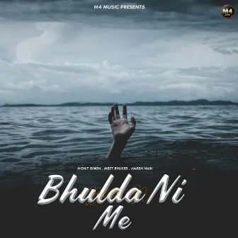 Bhulda Ni Me by Meet Bhuker