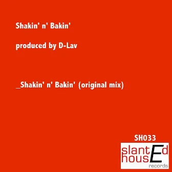 Shakin N' Bakin by D-Lav