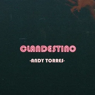 Clandestino by Andy Torres