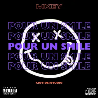 POUR UN SMILE by Mkey