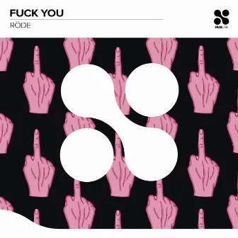 Fuck You by Röde