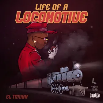 Life Of A Locomotive by El Trainn