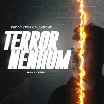 Terror Nenhum by Pedro Seth