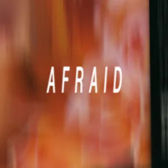 Afraid by rei brown