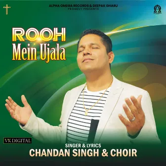 Rooh Mein Ujala by Choir