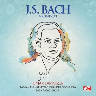 J.S. Bach: Magnificat (Digitally Remastered) by Riga Radio Choir