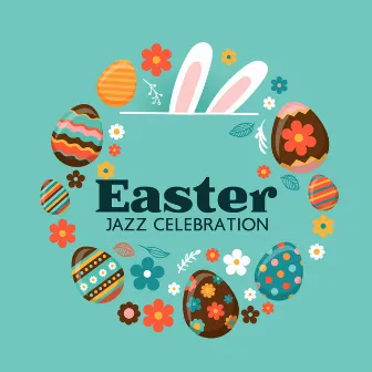 Easter Jazz Celebration: Joyful Tunes for the Easter Season by Easter Worship