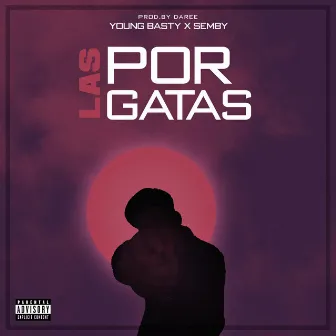 Por las Gatas by Young Basty