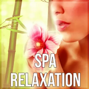 Spa Relaxation - Beautiful Songs, Instrumental Music, Nature Sounds for Massage Therapy, Music for Healing Through Sound and Touch, Serenity Relaxing Spa by Spa Weekend Masters