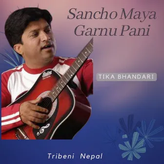 Sancho Maya Garnu Pani by Tika Bhandari