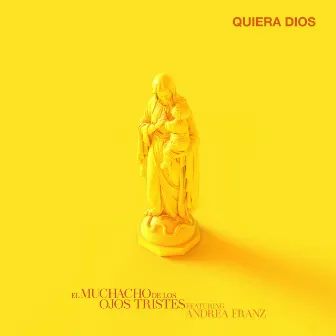 Quiera Dios by El Muchacho de los Ojos Tristes