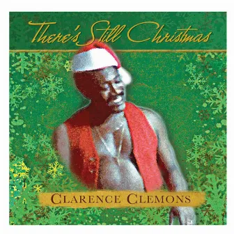 There's Still Christmas by Clarence Clemons