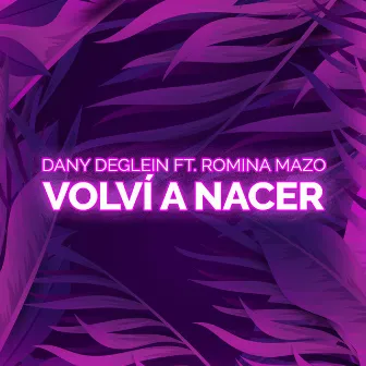 Volví a Nacer by Romina Mazo