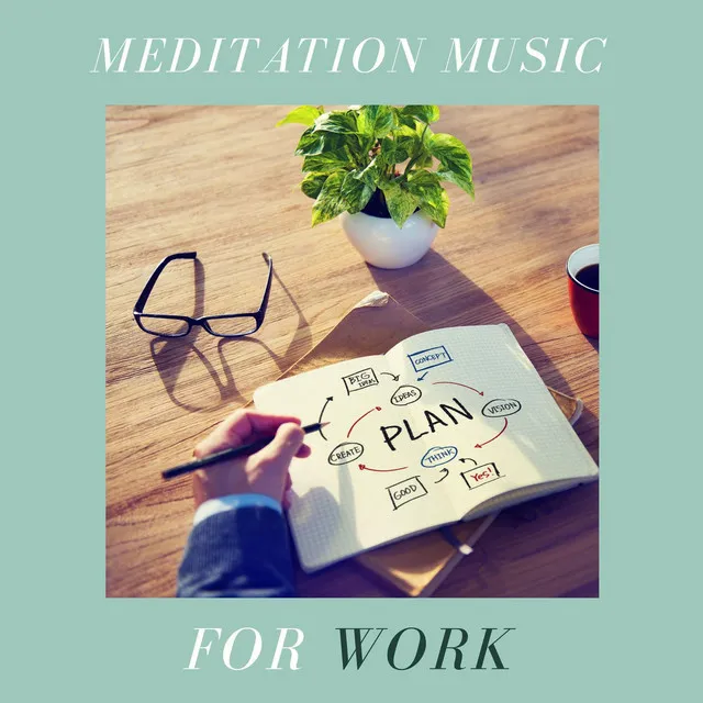 Meditation Music for Work: Zen Music for Work, Calming Songs