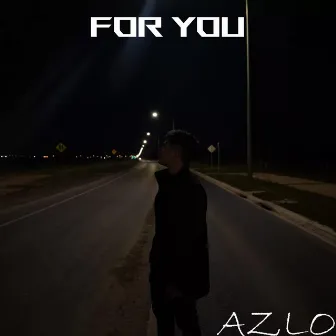 For You by AZLO