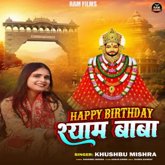 Happy Birthday Shyam Baba by Khushbu Mishra